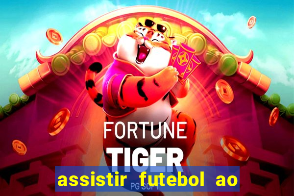 assistir futebol ao vivo multi multicanal